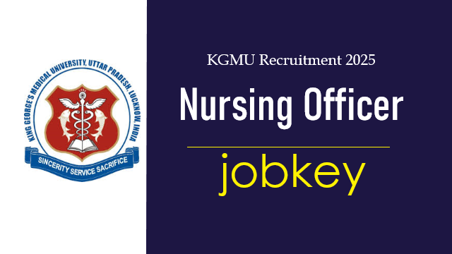 KGMU Nursing Officer Online Form 2025-jobkey